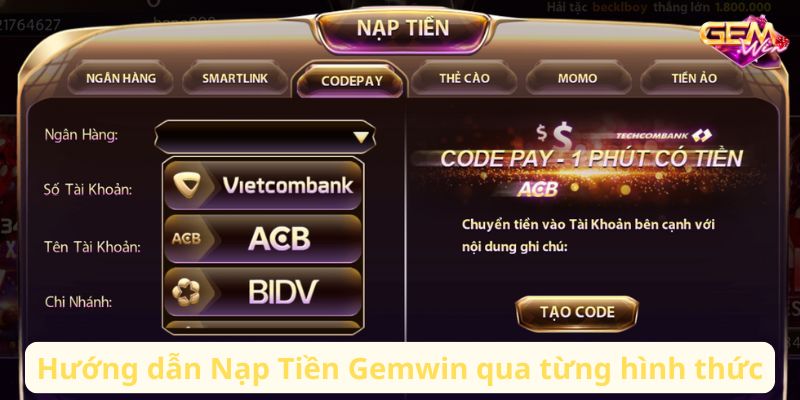 Hướng dẫn Nạp Tiền Gemwin qua từng hình thức