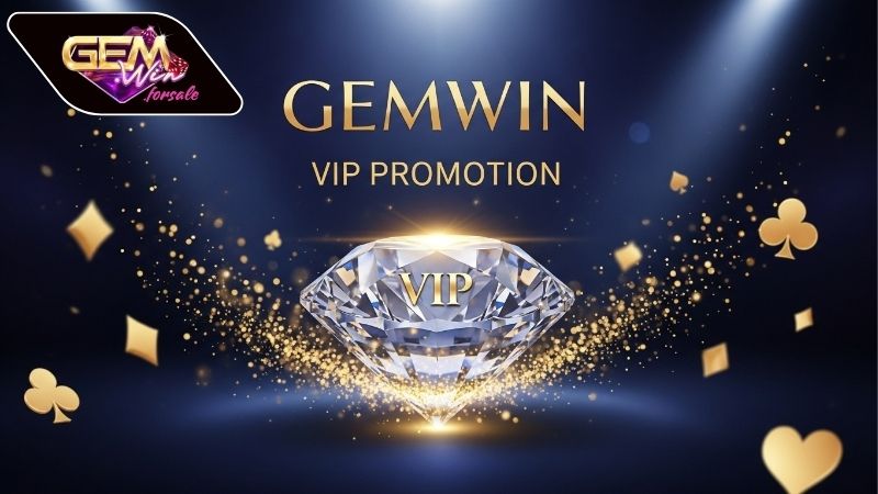 Khuyến mãi VIP Gemwin – Đặc quyền đỉnh cao cho hội viên 3 Khuyến mãi VIP Gemwin – Đặc quyền đỉnh cao cho hội viên